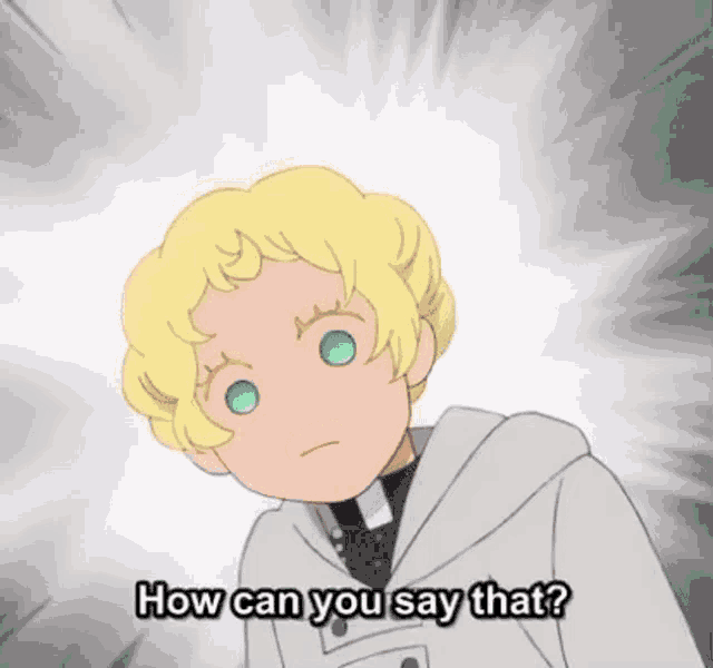 a cartoon character with a surprised look on his face is asking how can you say that .