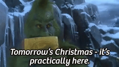Tomorrow Is Christmas - It'S Practically Here! - The Grinch Who Stole Christmas GIF - How The Grinch Stole Christmas The Grinch Jim Carrey GIFs