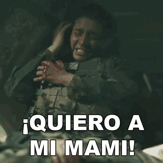 a man in a military uniform says quiero a mi mami in spanish