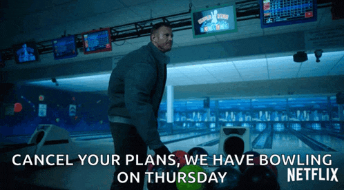 a man bowling in a bowling alley with the caption cancel your plans we have bowling on thursday netflix