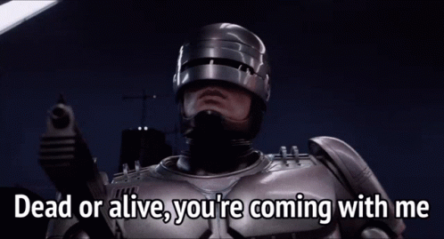 Robocop Dead Or Alive Youre Coming With Me GIF - Robocop Dead Or Alive Youre Coming With Me You Are Under Arrest GIFs