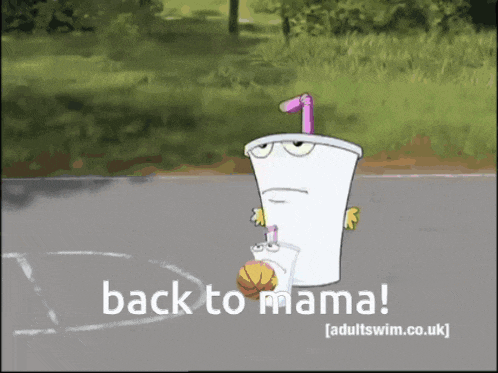 a cartoon of a cup with a straw and a basketball says " back to mama "