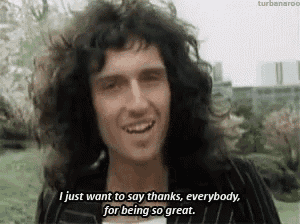 Queen I Just Want To Say Thanks Everybody GIF