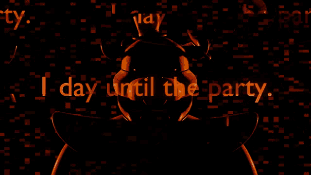 a dark background with the words " i day until the party " on it
