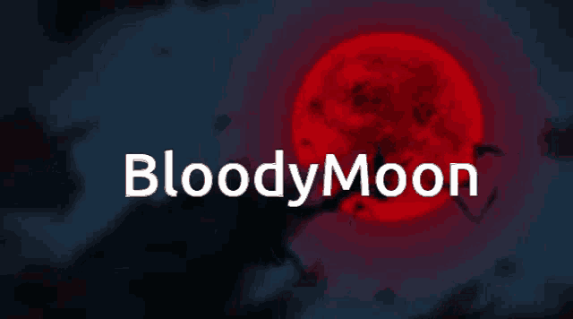 a poster for bloodymoon with a full moon in the background