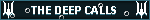 a dark blue background with the words the deep calls