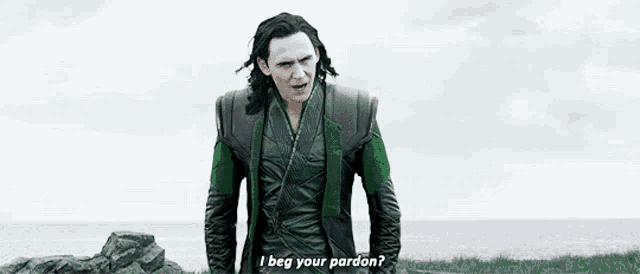 loki from avengers : age of ultron is standing in front of the ocean and saying `` i beg your pardon '' .
