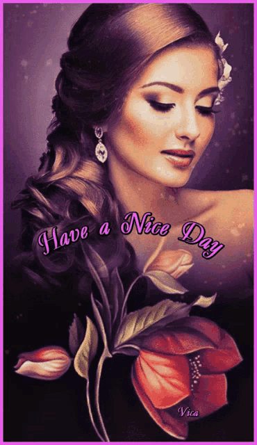 a painting of a woman with the words have a nice day on it