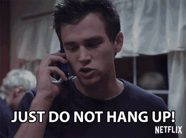 Just Do Not Hang Up Lets Talk GIF - Just Do Not Hang Up Lets Talk Talk To Me GIFs