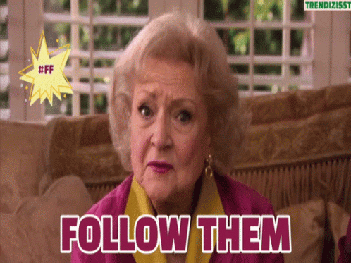 Follow Them Betty White GIF - Follow Them Betty White Ff GIFs