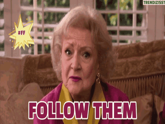 an older woman is sitting on a couch with the words follow them on her face