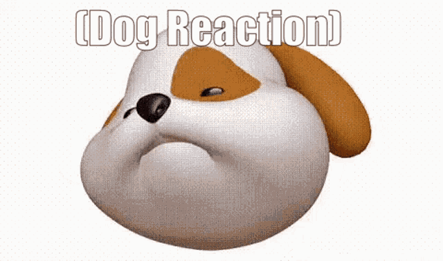 a cartoon dog is smiling with the words `` dog reaction '' written below it .