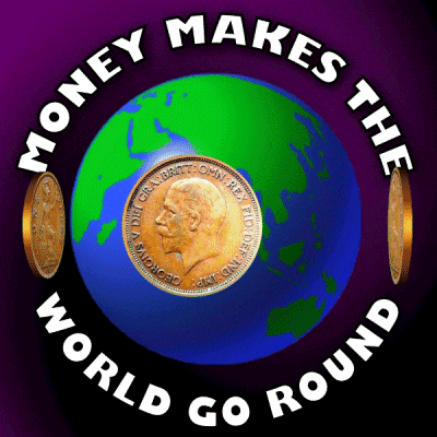 money makes the world go round with a coin in the middle