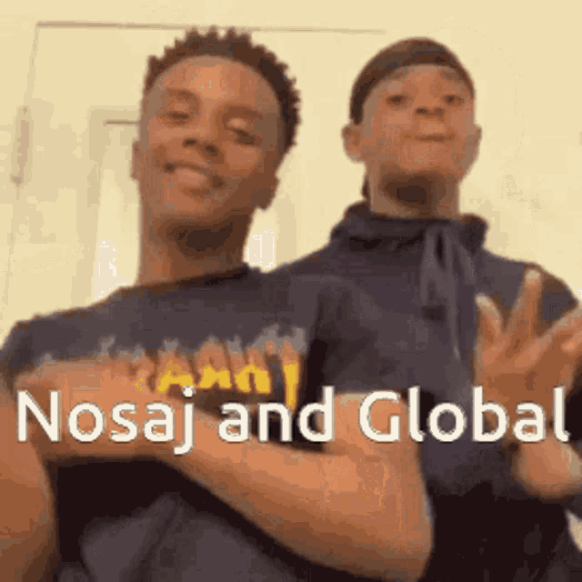 two young men are standing next to each other with their hands on their chests and the words nosaj and global on the bottom .