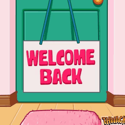 a welcome back sign hangs from a door
