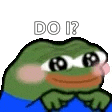a pixel art of a frog with the words `` do i ? '' on it .