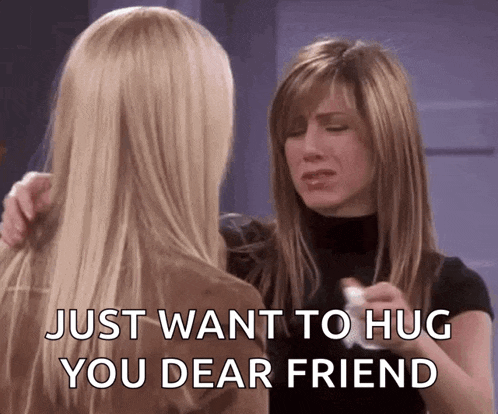 two women hugging each other with the words " just want to hug you dear friend " on the bottom