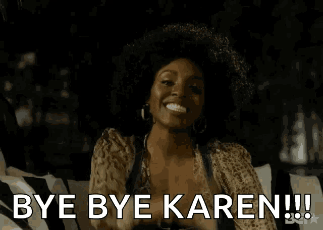 a woman is covering her face with her hand and says bye bye karen !!!