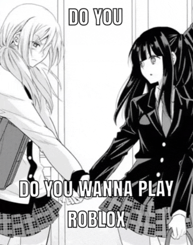 two anime girls holding hands with the words do you wanna play roblox on the bottom