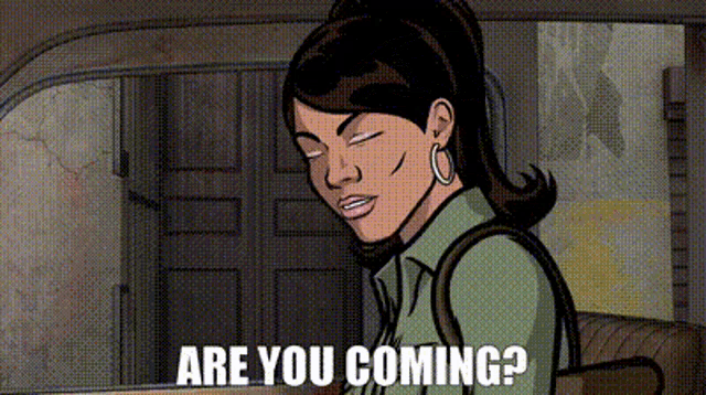 Archer Are You Coming GIF
