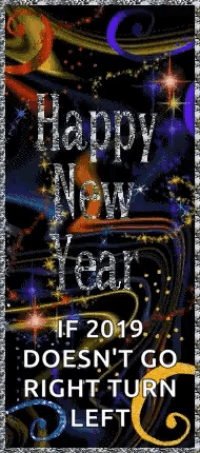 a happy new year greeting card with a colorful background and the words `` if 2019 does n't go right turn left '' .