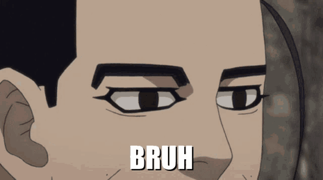 a close up of a man 's face with the words bruh written below it