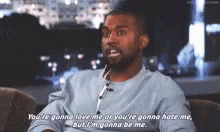 Kanye West Im Gonna Be Me GIF - Kanye West Im Gonna Be Me Dont GIFs