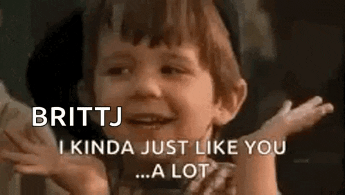 a little boy is smiling and saying `` britt j i kinda just like you a lot '' .