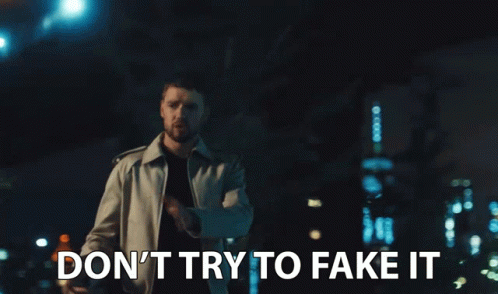 Dont Try To Fake It Dont Bother GIF - Dont Try To Fake It Dont Bother Be Honest GIFs