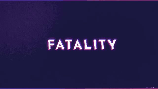 the word fatality is displayed on a dark background