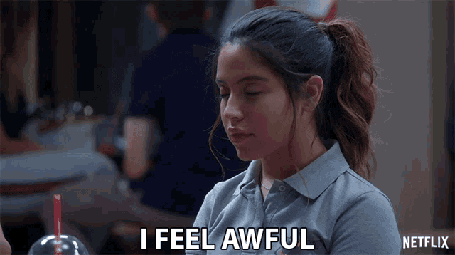 a woman says i feel awful in a netflix advertisement