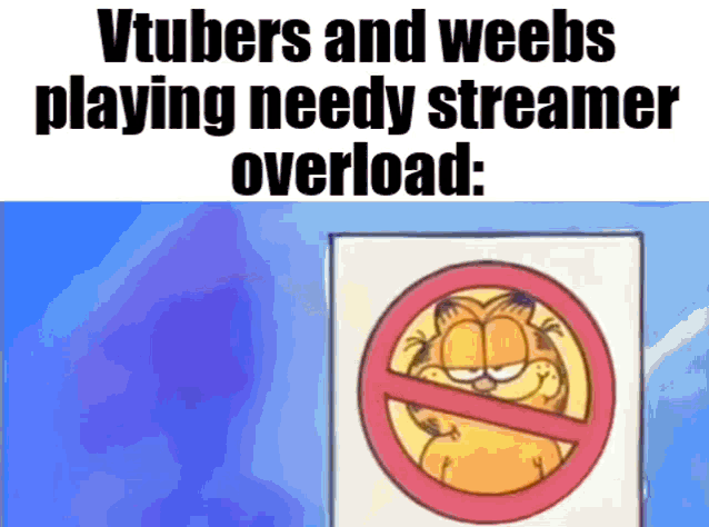 Needy Streamer Overload Vtubers GIF - Needy Streamer Overload Vtubers Garfield GIFs