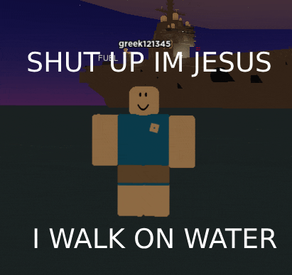 a poster that says " shut up im jesus i walk on water " on it