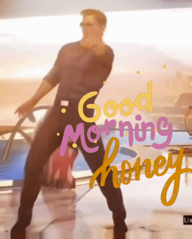 a picture of a man with the words good morning honey on it
