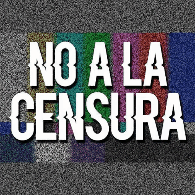 No Censura No A La Censura GIF - No Censura No A La Censura No Censurar GIFs