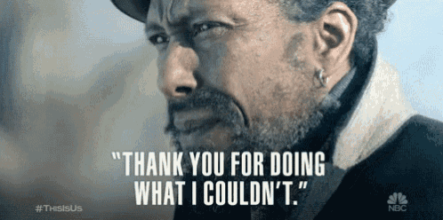 a man with a beard and a hat is saying `` thank you for doing what i couldn 't . ''
