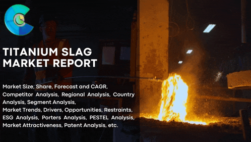 a titanium slag market report with a picture of a man pouring molten metal
