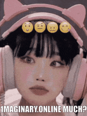a girl wearing pink headphones with smiley faces on her head and the words imaginary online much .