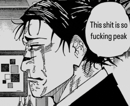 a black and white drawing of a man with the words " this shit is so fucking peak "