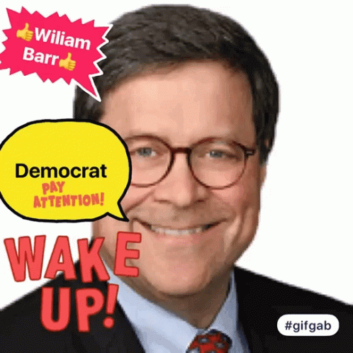 William Barr William GIF - William Barr William Wake Up GIFs