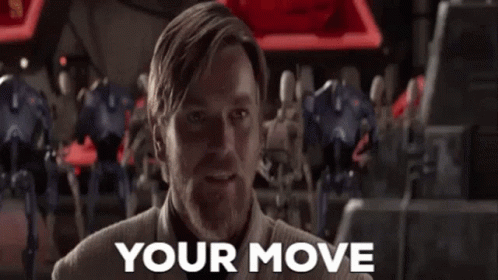 Your Move Obi Wan GIF - Your Move Obi Wan General GIFs