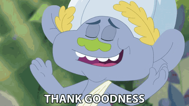 a cartoon character with the words thank goodness written below it