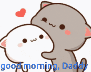a couple of cartoon cats hugging each other with the words good morning daddy written below them