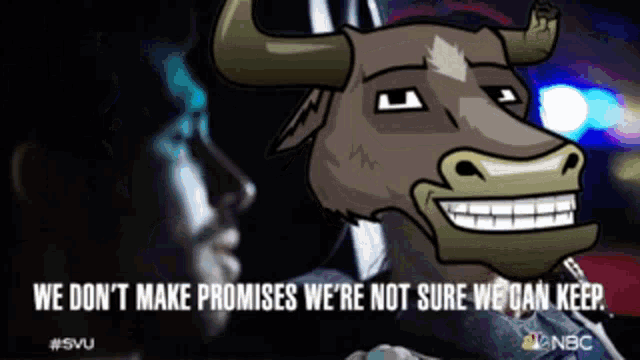a cartoon of a bull with the words " we don t make promises we 're not sure we can keep "