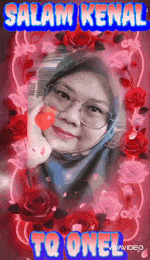 a woman wearing glasses and a hijab is surrounded by roses and says salam kenal to one