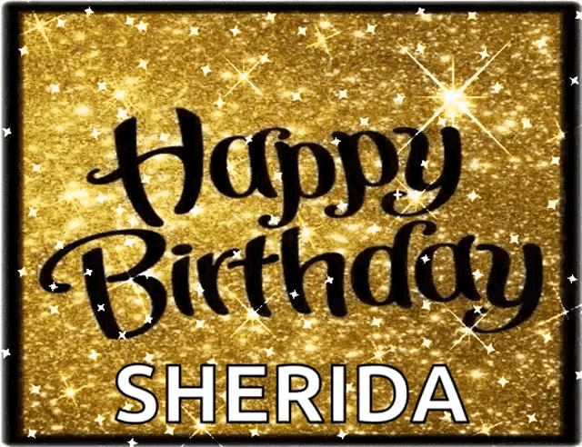 a happy birthday card for sherida with gold glitter