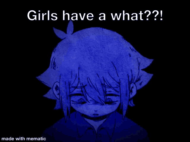 a drawing of a girl with blue eyes and the words girls have a what