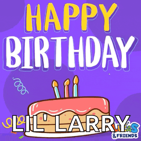 a birthday card for lil larry with a cake on it