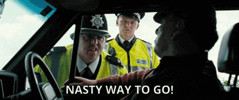 two police officers talking to a man in a car with the words " nasty way to go " on the bottom