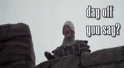 Day Off GIF - Day Off Excited Monty Python GIFs